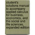 Student's Solutions Manual to Accompany Applied Calculus for Business, Economics, and the Social and Life Sciences, Expanded Edition