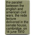 The Parallel Between The English And American Civil Wars. The Rede Lecture Delivered In The Senate House, Cambridge, On 14 June 1910