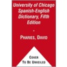 The University of Chicago Spanish-English, English-Spanish Dictionary/Universidad De Chicagodiccionario Espano-Ingles Ingles-Espanol by David Pharies