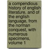 A Compendious History Of English Literature, And Of The English Language, From The Norman Conquest, With Numerous Specimens, Volume 1 by George Lillie Craik