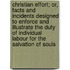 Christian Effort; Or, Facts And Incidents Designed To Enforce And Illustrate The Duty Of Individual Labour For The Salvation Of Souls