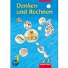 Denken und Rechnen 1. Schülerbuch. Bremen, Hessen, Niedersachsen, Nordrhein-Westfalen, Rheinland-Pfalz, Saarland, Schleswig-Holstein by Unknown