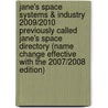 Jane's Space Systems & Industry 2009/2010 Previously Called Jane's Space Directory (Name Change Effective with the 2007/2008 Edition) door Peter Bond