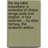 The Tea-Table Miscellany: A Collection Of Choice Songs Scots And English. In Four Volumes ... By Allan Ramsay. The Sixteenth Edition.