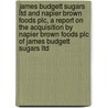 James Budgett Sugars Ltd And Napier Brown Foods Plc, A Report On The Acquisition By Napier Brown Foods Plc Of James Budgett Sugars Ltd door Christopher Clarke