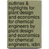 Outlines & Highlights For Plant Design And Economics For Chemical Engineers By Plant Design And Economics For Chemical Engineers, Isbn
