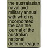 The Australasian Naval And Military Annual With Which Is Incorporated  The Call  The Journal Of The Australian National Defence League door Onbekend