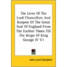 The Lives Of The Lord Chancellors And Keepers Of The Great Seal Of England From The Earliest Times Till The Reign Of King George Iv V1 door John Lord Campbell