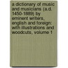 A Dictionary Of Music And Musicians (A.D. 1450-1889) By Eminent Writers, English And Foreign: With Illustrations And Woodcuts, Volume 1 door John Alexander Fuller-Maitland