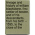 Lineage And History Of William Blackstone, First Settler Of Boston, And Of His Descendants, From His Birth -- 1595, To The Close Of The