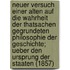 Neuer Versuch Einer Alten Auf Die Wahrheit Der Thatsachen Gegrundeten Philosophie Der Geschichte; Ueber Den Ursprung Der Staaten (1857)