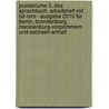 Pusteblume 3. Das Sprachbuch. Arbeitsheft Mit Cd-rom - Ausgabe 2010 Für Berlin, Brandenburg, Mecklenburg-vorpommern Und Sachsen-anhalt by Unknown