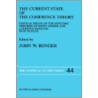 The Current State of the Coherence Theory, Critical Essays on the Epistemic Theories of Keith Lehrer and Laurence Bonjour, with Replies door John W. Bender
