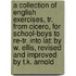 A Collection Of English Exercises, Tr. From Cicero, For School-Boys To Re-Tr. Into Lat: By W. Ellis, Revised And Improved By T.K. Arnold