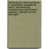 Bücherwurm. Mein Sachbuch 3. Arbeitsheft. Ausgabe für Berlin, Brandenburg, Mecklenburg-Vorpommern, Sachsen, Sachsen-Anhalt, Thüringen door Onbekend