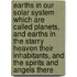 Earths In Our Solar System Which Are Called Planets, And Earths In The Starry Heaven Their Inhabitants, And The Spirits And Angels There