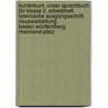 Kunterbunt. Unser Sprachbuch für Klasse 2. Arbeitsheft. Lateinische Ausgangsschrift. Neubearbeitung. Baden-Württemberg Rheinland-Pfalz by Unknown