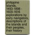 Philippine Islands, 1493-1898 - 1609-1616 Explorations By Early Navigators, Descriptions Of The Islands And Their Peoples, Their History