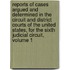 Reports Of Cases Argued And Determined In The Circuit And District Courts Of The United States, For The Sixth Judicial Circuit, Volume 1