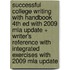 Successful College Writing With Handbook 4th Ed With 2009 Mla Update + Writer's Reference With Integrated Exercises With 2009 Mla Update