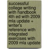 Successful College Writing With Handbook 4th Ed With 2009 Mla Update + Writer's Reference With Integrated Exercises With 2009 Mla Update door Kathleen T. McWhorter
