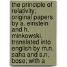 The Principle Of Relativity; Original Papers By A. Einstein And H. Minkowski. Translated Into English By M.N. Saha And S.N. Bose; With A door Albert Einstein