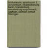 Bücherwurm. Sprachbuch 2. Schülerbuch. Neubearbeitung. Berlin, Brandenburg, Mecklenburg-Vorpommern, Sachsen, Sachsen-Anhalt, Thüringen door Onbekend