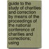 Guide To The Study Of Charities And Correction By Means Of The Proceedings Of The National Conference Of Charities And Corrections; Using