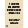 Guide To The Study Of Charities And Correction By Means Of The Proceedings Of The National Conference Of Charities And Corrections; Using door National Conference Correction