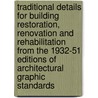 Traditional Details For Building Restoration, Renovation And Rehabilitation From The 1932-51 Editions Of  Architectural Graphic Standards door Harold Reeve Sleeper