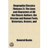 Biographia Classica (Volume 2); The Lives And Characters Of All The Classic Authors, The Grecian And Roman Poets, Historians, Orators, And door Unknown Author