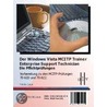 Der Windows Vista Mcitp Trainer - Enterprise Support Technician - Die Pflichtprüfungen - Vorbereitung Zu Den Prüfungen 70-620 Und 70-622 by Nicole Laue