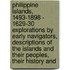 Philippine Islands, 1493-1898 - 1629-30 Explorations By Early Navigators, Descriptions Of The Islands And Their Peoples, Their History And