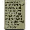 Evaluation Of Quantification Of Margins And Uncertainties Methodology For Assessing And Certifying The Reliability Of The Nuclear Stockpile door Subcommittee National Research Council