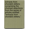 Extracts From Chordal's Letters; Comprising The Choicest Selections From The Series Of Articles Entitled "Extracts From Chordal's Letters," door James Waring See