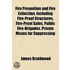 Fire Prevention And Fire Extinction, Including Fire-Proof Structures, Fire-Proof Safes, Public Fire-Brigades, Private Means For Suppressing