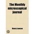Monthly Microscopical Journal (Volume 14); Transactions Of The Royal Microscopical Society, And Record Of Histological Research At Home And