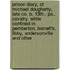 Prison Diary, Of Michael Dougherty, Late Co. B, 13th., Pa., Cavalry. While Confined In Pemberton, Barrett's, Libby, Andersonville And Other