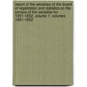Report Of The Secretary Of The Board Of Registration And Statistics On The Census Of The Canadas For 1851-1852, Volume 1; Volumes 1851-1852 by Unknown