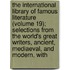 The International Library Of Famous Literature (Volume 19); Selections From The World's Great Writers, Ancient, Mediaeval, And Modern, With