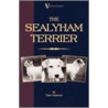 The Sealyham Terrier - His Origin, History, Show Points and Uses as a Sporting Dog - How to Breed, Select, Rear, and Prepare for Exhibition door Theo Marples