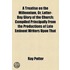 Treatise On The Millennium, Or, Latter-Day Glory Of The Church; Compiled Principally From The Productions Of Late Eminent Writers Upon That