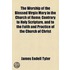 Worship Of The Blessed Virgin Mary In The Church Of Rome; Contrary To Holy Scripture, And To The Faith And Practice Of The Church Of Christ