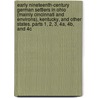 Early Nineteenth-Century German Settlers in Ohio (Mainly Cincinnati and Environs), Kentucky, and Other States. Parts 1, 2, 3, 4a, 4b, and 4C by Wilber Smith