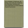 Encyclopedia of Molecular Cell Biology and Molecular Medicine, Recombination and Genome Rearrangements to Serial Analysis of Gene Expression door Robert A. Meyers