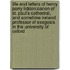 Life And Letters Of Henry Parry Liddon:Canon Of St. Paul's Cathedral, And Sometime Ireland Professor Of Exegesis In The University Of Oxford