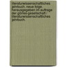 Literaturwissenschaftliches Jahrbuch. Neue Folge. Herausgegeben im Auftrage der Görres-Gesellschaft / Literaturwissenschaftliches Jahrbuch. by Unknown