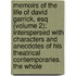 Memoirs Of The Life Of David Garrick, Esq (Volume 2); Interspersed With Characters And Anecdotes Of His Theatrical Contemporaries. The Whole
