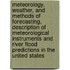 Meteorology, Weather, And Methods Of Forecasting, Description Of Meteorological Instruments And River Flood Predictions In The United States