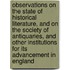 Observations On The State Of Historical Literature, And On The Society Of Antiquaries, And Other Institutions For Its Advancement In England